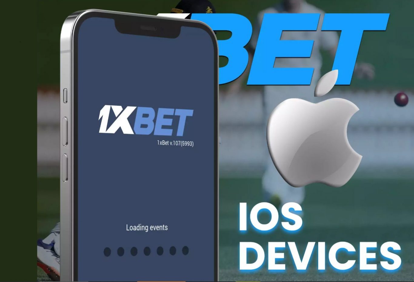 Reasons to Download 1xBet iOS Application